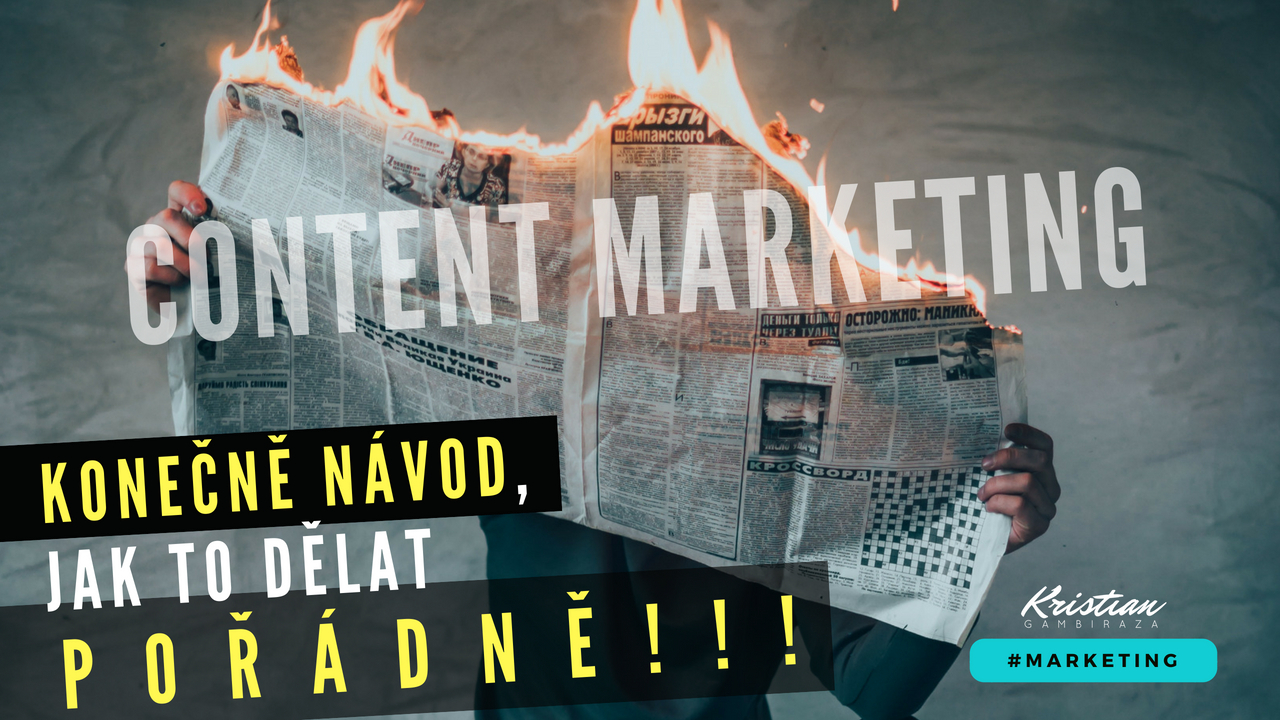 Content Marketing: Konečně NÁVOD, jak to dělat POŘÁDNĚ