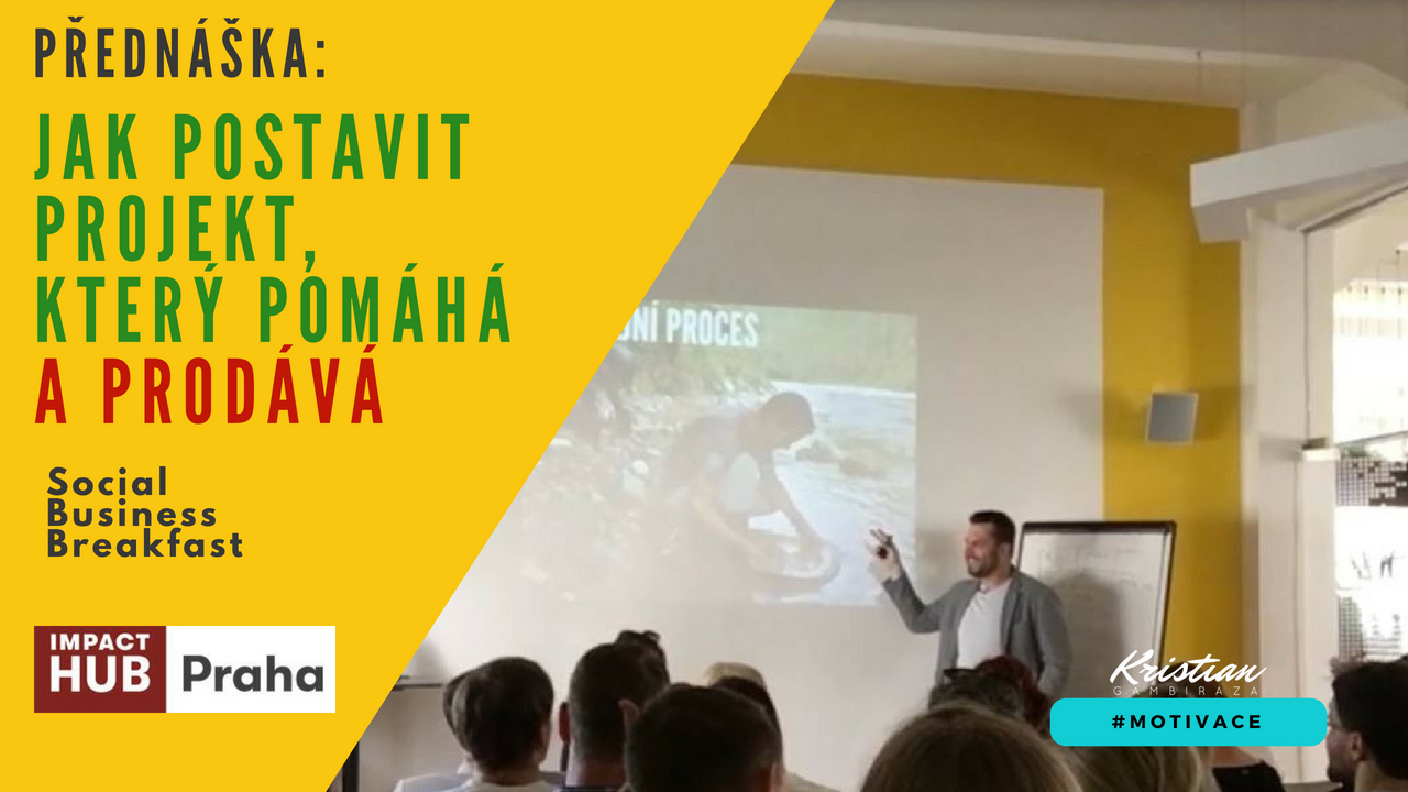 Social Business Breakfast Talk: Jak postavit projekt, který pomáhá a prodává