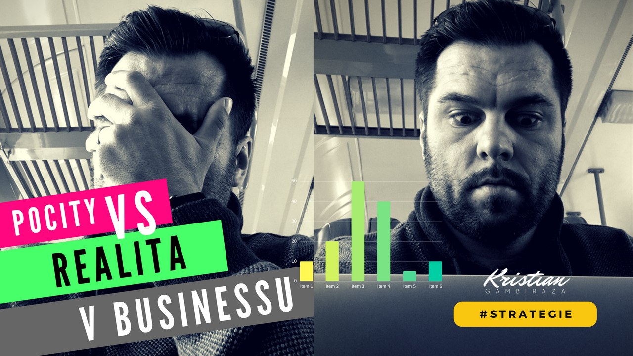 Pocity VS Realita v businessu