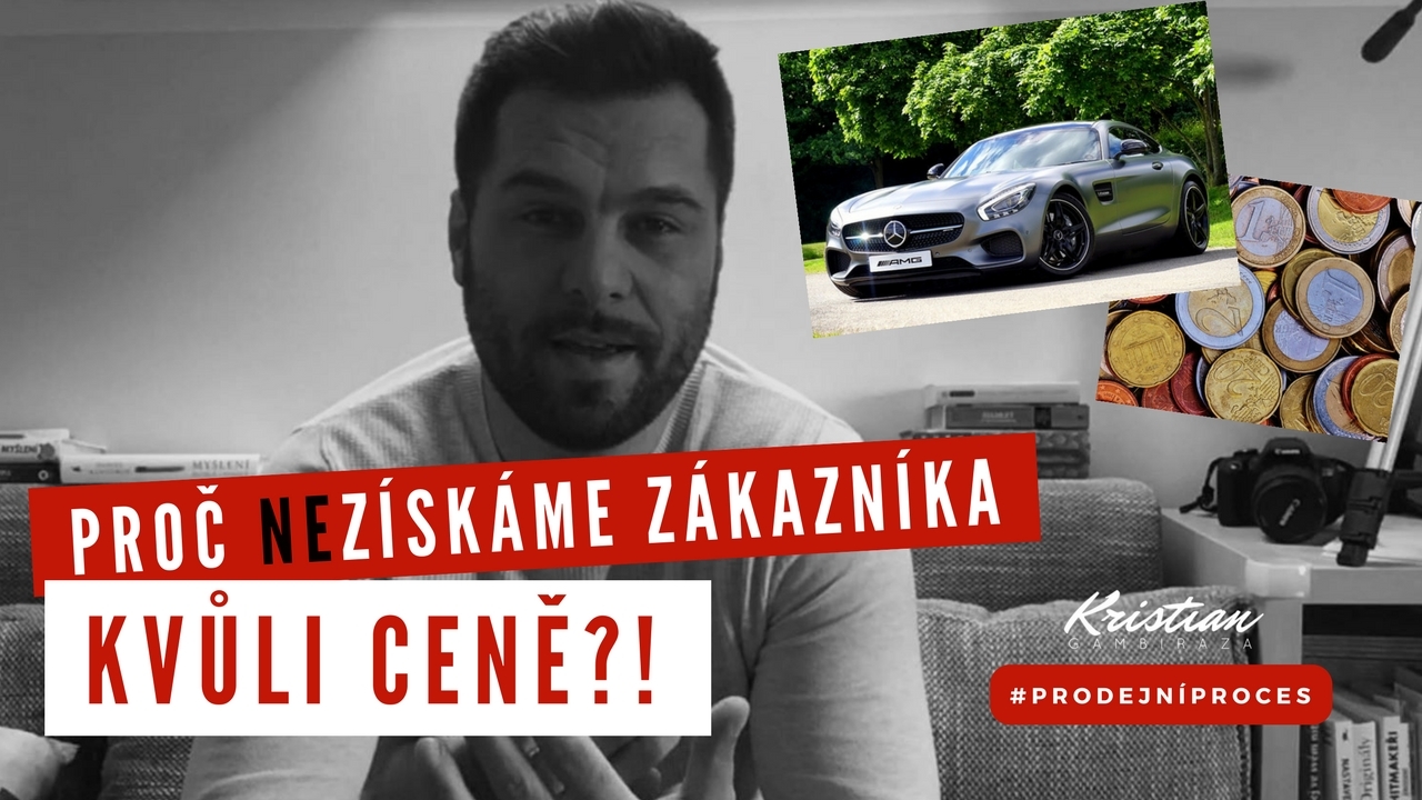 Proč nezískáme zákazníka kvůli ceně?!