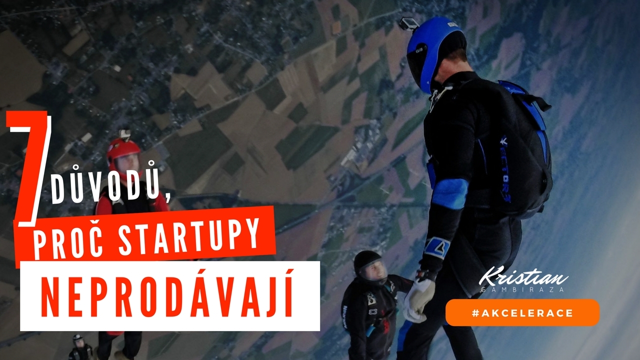 7 důvodů proč startupy neprodávají